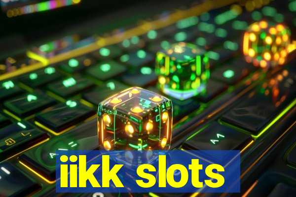 iikk slots